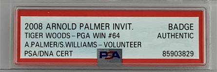 Tiger Woods, Arnold Palmer & Steve Williams Signed 2008 Arnold Palmer Invitational Badge  - Tiger's 64th PGA Tour Win PSA/DNA