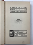 Three Golfing Volumes. Lang, A Batch of Golfing Papers; Borthwick, Royal Burgess; Layer, Simplicity. 1911-1987.