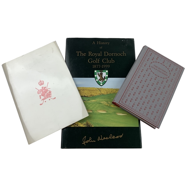 Three Historical Golf Publications: Royal Dornoch, The Riviera, and Royal St. Georges. 1987-2015. (Signed) (DJ)