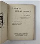 Lang, Andrew. A Batch of Golfing Papers. Simpkin, Marshall, Hamilton, Kent and Co., 1892. First Edition.