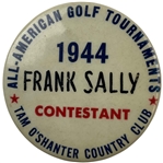1944 All-American Golf Tournaments Tam OShanter Country Club Contestant Badge - Frank Sally