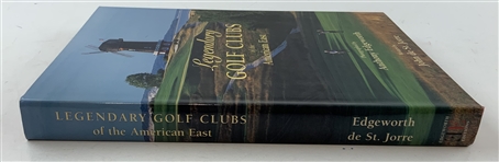 Edgeworth, Anthony and John de St. Jorre. Legendary Golf Clubs of the American East. 2003. (DJ)