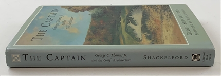 The Captain: George C. Thomas Jr. and His Golf
Architecture by Geoff Shackelford