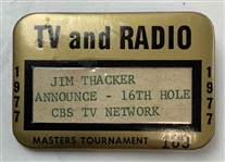 Two (2) 1977 Masters Badges Incl 16th Hole CBS Announcer Jim Thacker Media Badge