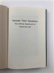 Bendelow, Stuart W. Thomas 'Tom' Bendelow: The Johnny Appleseed of American Golf. 2006. (Signed) (DJ)