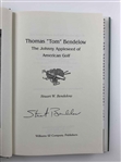 Bendelow, Stuart W. Thomas 'Tom' Bendelow: The Johnny Appleseed of American Golf. 2006. (Signed) (DJ)