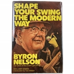 Byron Nelson Signed Shape Your Swing the Modern Way. Golf Digest, Inc., 1976. First Printing JSA ALOA